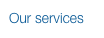 Our services
